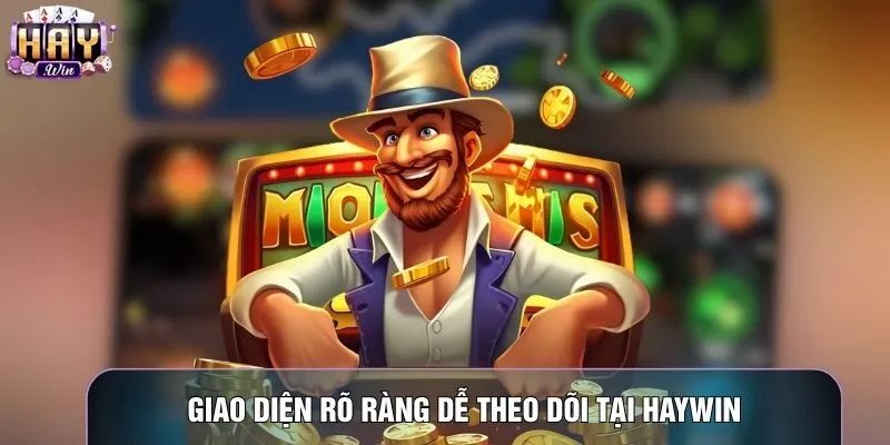 Giao diện rõ ràng dễ theo dõi tại Haywin
